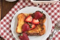 Decadent Strawberry Mascarpone French Toast